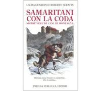 Samaritani con la coda. Storie vere di cani di montagna