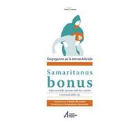 Samaritanus Bonus. Sulla cura delle persone nelle fasi critiche e terminali della vita