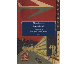 Samarkand. Living the city in the soviet era and beyond