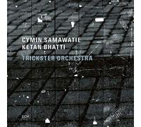 Samawatie Cymin, Bhatti Ketan - Trickster Orchestra