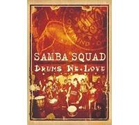 Samba Squad: Drums We Love (DVD) Samba Squad