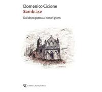Sambiase. Dal dopoguerra ai nostri giorni - Cicione Domenico