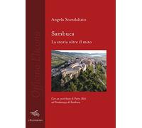 Sambuca. La storia oltre il mito