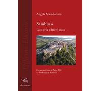 Sambuca. La storia oltre il mito