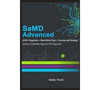 SaMD Advanced: AI/ML Integration, Real-World Data and Commercial Strategy