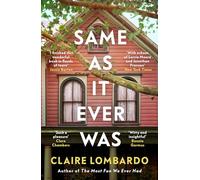 Same As It Ever Was: The immersive and joyful new novel from the author of Reese's Bookclub pick The Most Fun We Ever Had