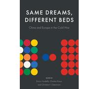 Same Dreams, Different Beds: China and Europe in the Cold War