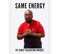 SAME ENERGY: How to Protect Your Peace, Elevate Your Purpose, and Stop Pouring Into the Wrong People