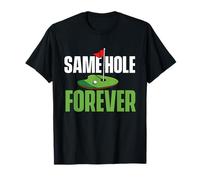Same Hole Forever - Addio al Celibato dello Sposo Maglietta