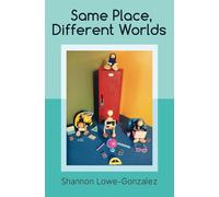 Same Place, Different Worlds