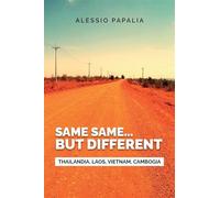 Same, same... But different: Thailandia, Laos, Vietnam, Cambogia