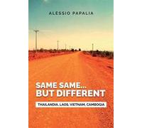 Same, same... But different. Thailandia, Laos, Vietnam, Cambogia