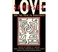 Same-Sex Love: And the Path to Wholeness