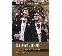 Same-Sex Marriage: Exploring the Issues