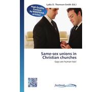 Same-sex unions in Christian churches: Gays are human too!