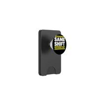 Same Shift Different Day Umorismo Operai Turnisti PopSockets PopWallet per MagSafe