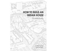 Sameep Padora How to Build an Indian House (Copertina rigida)