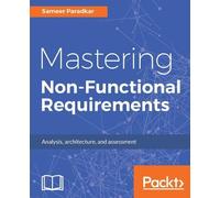 Sameer Paradkar Mastering Non-Functional Requirements (Digital)
