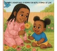 Sameer’s Adventures: A Mommy for Both, A Family of Love