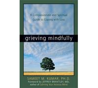 Sameet M Kumar Grieving Mindfully (Tascabile)