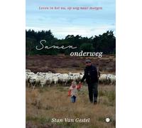 Samen onderweg: Leven in het nu, op weg naar morgen