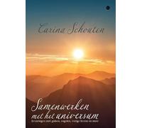 Samenwerken met het universum: Ervaringen met gidsen, engelen, vorige levens en meer