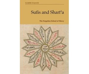 Samer Dajani Sufis and Sharīʿa (Tascabile)