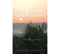 Samer M Bazlamit He Knows Your Name (Tascabile)