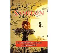 Samhain. Riti, tradizioni e streghe di Halloween