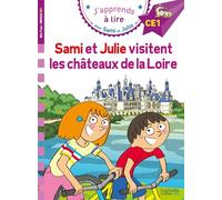 Sami et Julie visitent les Châteaux de la Loire: CE1