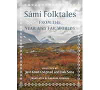 Sámi Folktales from the Near and Far Worlds