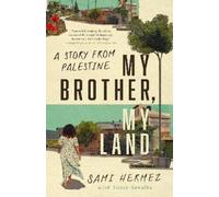 Sami Hermez My Brother, My Land (Copertina rigida)