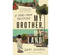 Sami Hermez My Brother, My Land (Copertina rigida)