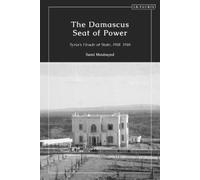 Sami Moubayed The Damascus Seat of Power (Tascabile)