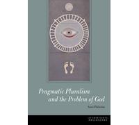 Sami Pihlström Pragmatic Pluralism and the Problem of God (Copertina rigida)