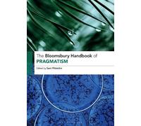 Sami Pihlström The Bloomsbury Handbook of Pragmatism (Tascabile)