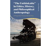 Sami Pihlström "The Unthinkable" in Ethics, History and Philo (Copertina rigida)