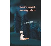 sami`s sunnah morning habits: morning routine of children, the best way to make children learn discipline, gentle parenting tips