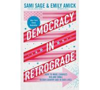 Sami Sage Emily Amick Democracy in Retrograde (Copertina rigida)