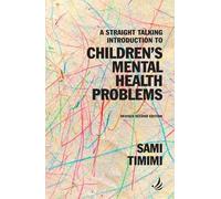 Sami Timimi A Straight Talking Introduction to Children's Mental Hea (Tascabile)
