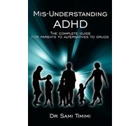Sami Timimi MIS-Understanding ADHD (Tascabile)