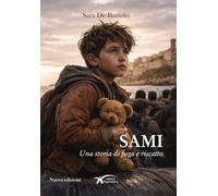 Sami. Una storia di fuga e riscatto. Nuova ediz.