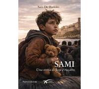 Sami. Una storia di fuga e riscatto. Nuova ediz.
