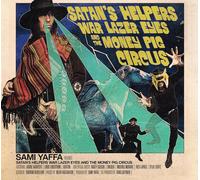 Sami Yaffa Satan's Helpers War Lazer Eyes and the Money Pig Circus (CD) Album