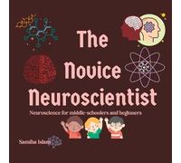 Samiha Islam The Novice Neuroscientist (Tascabile)