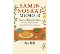 Samin Nosrat Memoir: The Good Things We Share: Stories, Loss, and the Simple Acts That Nourish