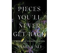 Samina Ali Pieces You'll Never Get Back (Copertina rigida)