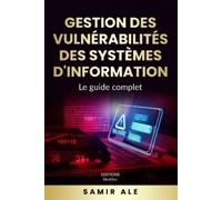 Samir Ale Gestion des vulnérabilités des systèmes d'information (Tascabile)