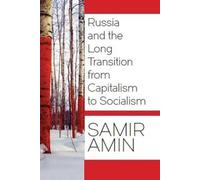 Samir Amin Russia and the Long Transition from Capitalism to (Copertina rigida)