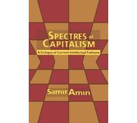 Samir Amin Spectres of Capitalism (Tascabile)